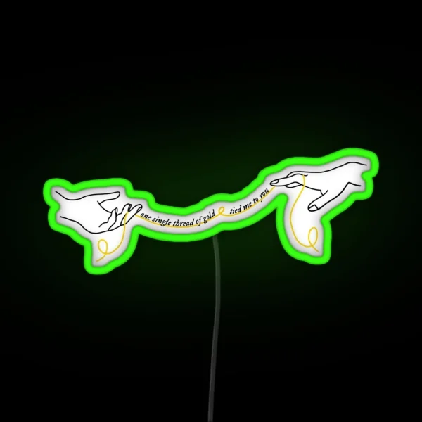 Invisible String One Single Thread Of Gold Tied Me To RGB Neon Sign