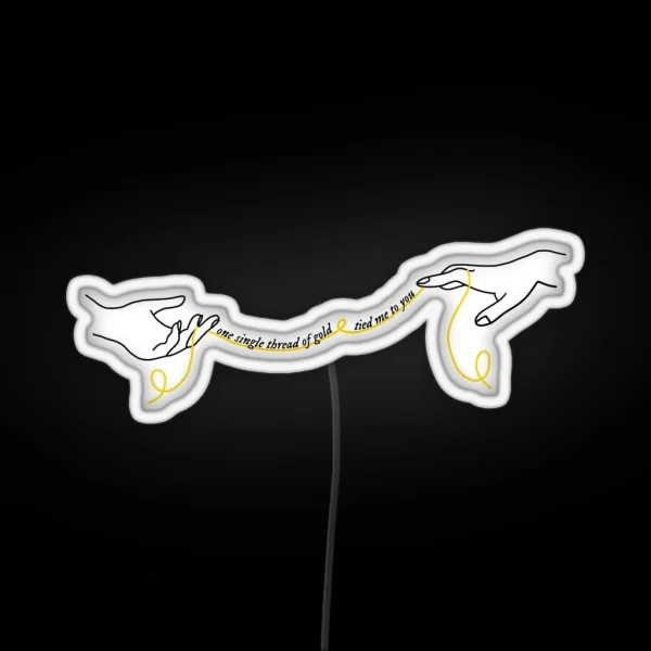 Invisible String One Single Thread Of Gold Tied Me To RGB Neon Sign
