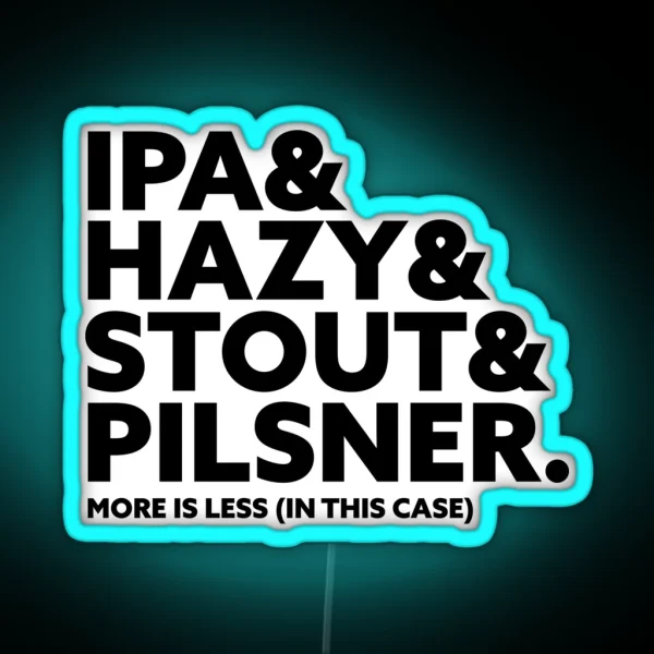 Ipaandhazyandstoutandpilsner RGB Neon Sign