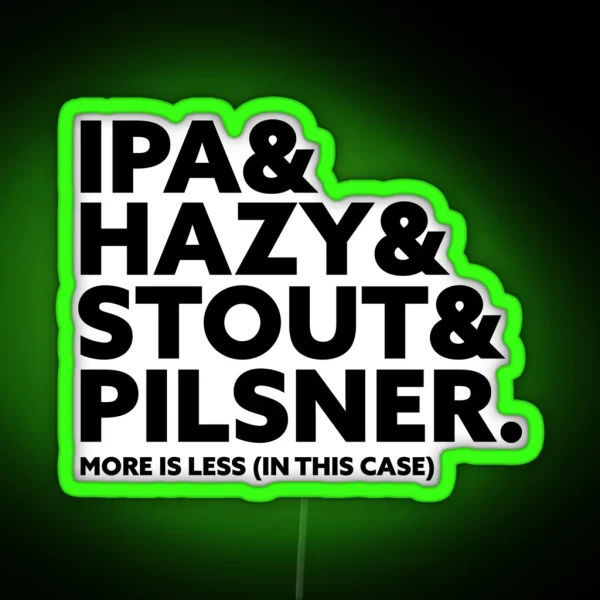 Ipaandhazyandstoutandpilsner RGB Neon Sign