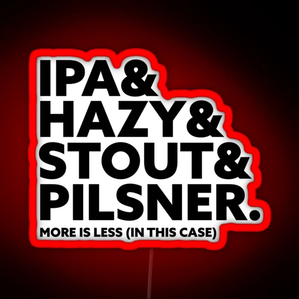 Ipaandhazyandstoutandpilsner RGB Neon Sign