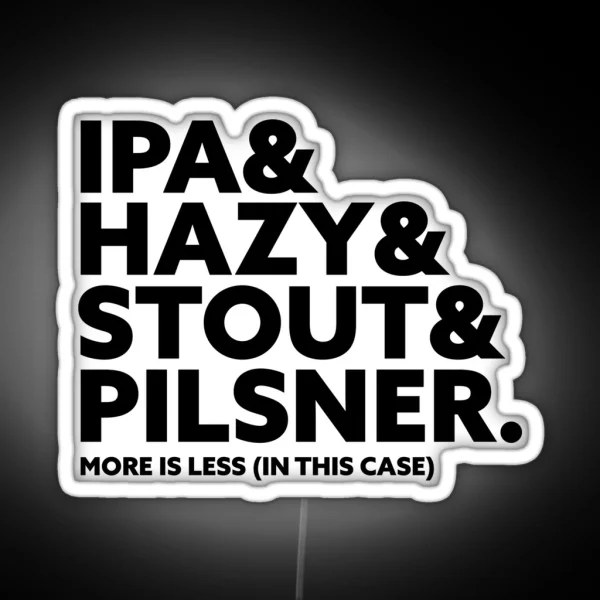 Ipaandhazyandstoutandpilsner RGB Neon Sign