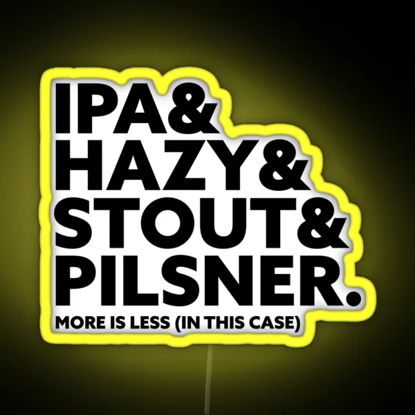 Ipaandhazyandstoutandpilsner RGB Neon Sign