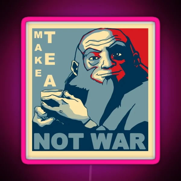 Iroh Make Tea Not War RGB Neon Sign