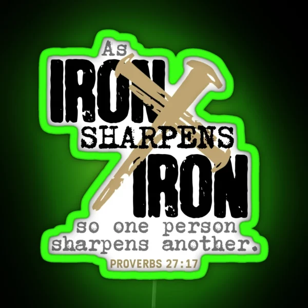 Iron Sharpens Iron Proverbs 27 17 Black RGB Neon Sign
