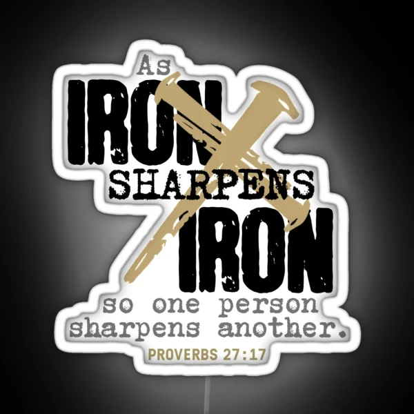 Iron Sharpens Iron Proverbs 27 17 Black RGB Neon Sign