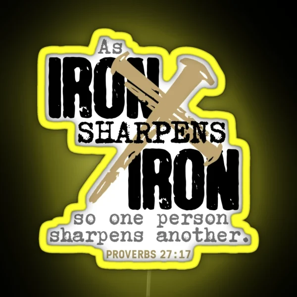 Iron Sharpens Iron Proverbs 27 17 Black RGB Neon Sign