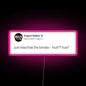 Is Tomato Fruit Evgeni Malkin Tweet RGB Neon Sign