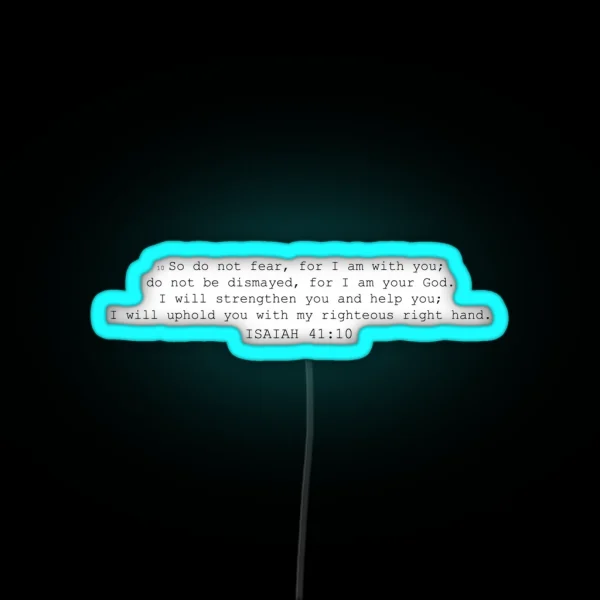 Isaiah 41 10 RGB Neon Sign
