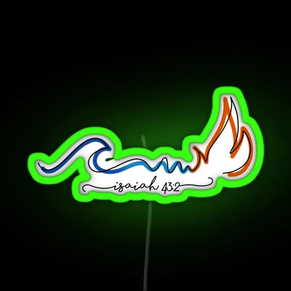 Isaiah 43 2 RGB Neon Sign