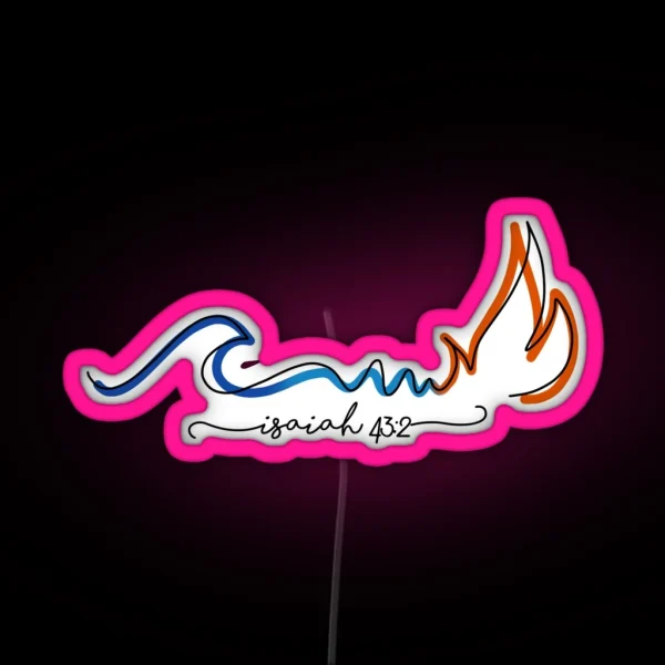 Isaiah 43 2 RGB Neon Sign