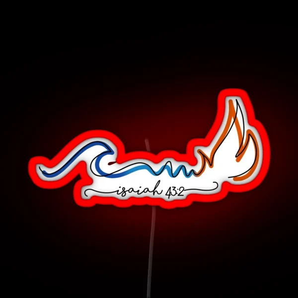 Isaiah 43 2 RGB Neon Sign