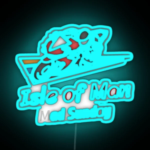 Isle Of Man Mad Sunday RGB Neon Sign
