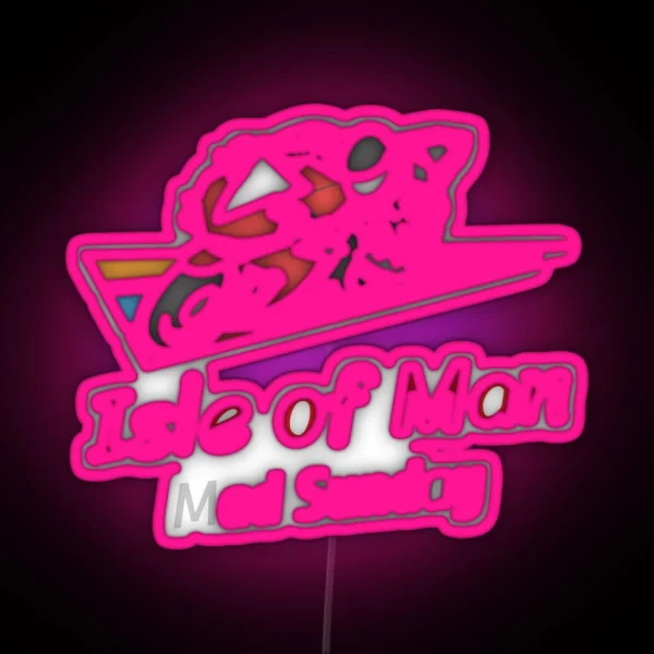 Isle Of Man Mad Sunday RGB Neon Sign