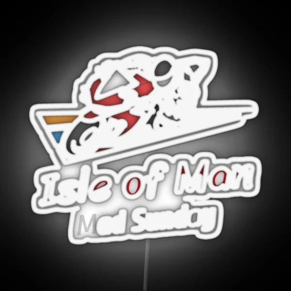 Isle Of Man Mad Sunday RGB Neon Sign