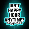 Colorful Neon Sign: Make Every Hour a Happy One Always