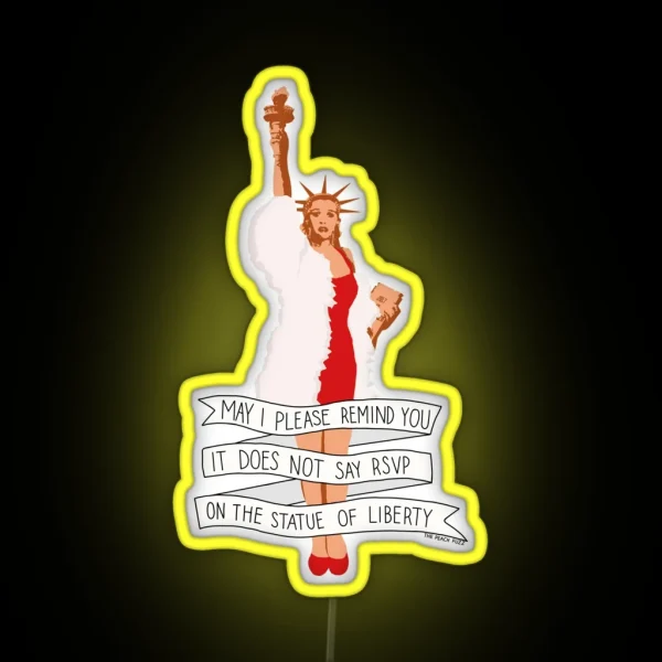 It Does Not Say RSVP On The Statue Of Liberty The Peach RGB Neon Sign