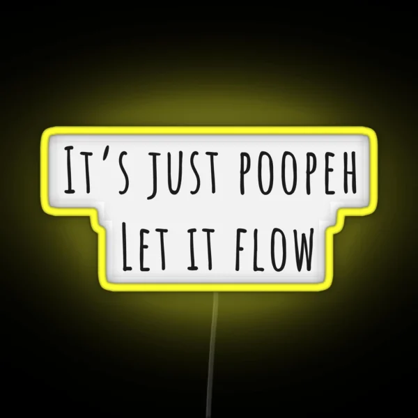 It Is Just Poopeh Inspirational Qoute RGB Neon Sign