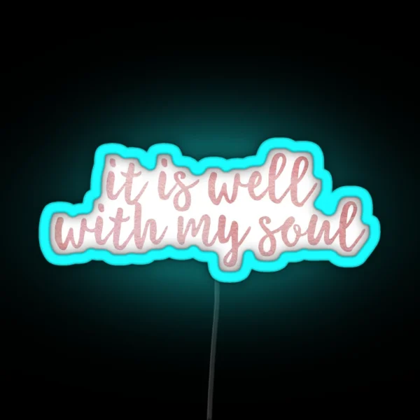 It Is Well With My Soul RGB Neon Sign