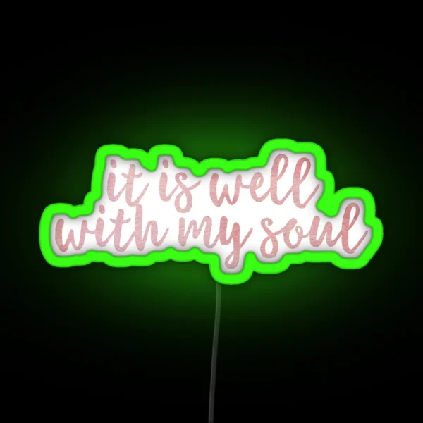 It Is Well With My Soul RGB Neon Sign