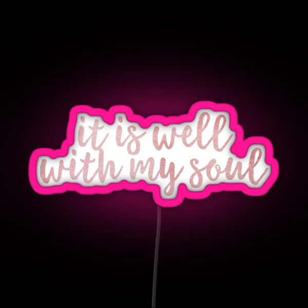 It Is Well With My Soul RGB Neon Sign
