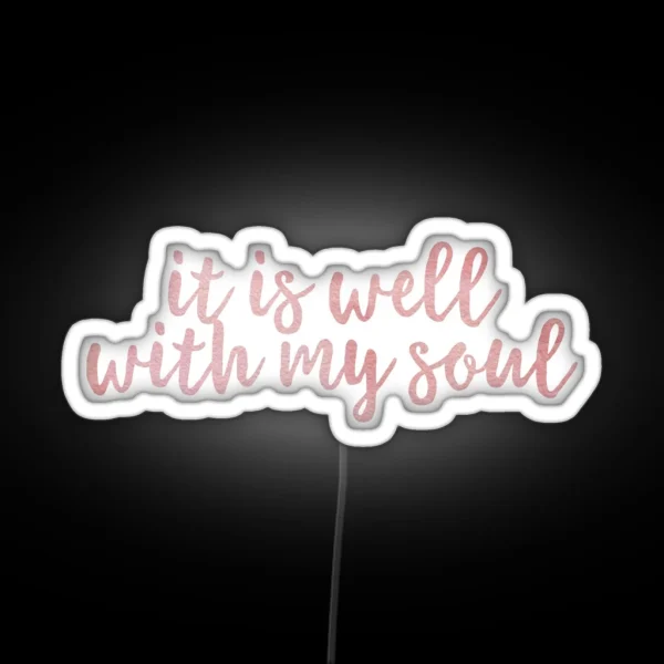 It Is Well With My Soul RGB Neon Sign