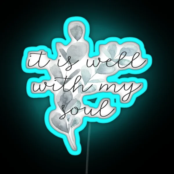 It Is Well With My Soul RGB Neon Sign