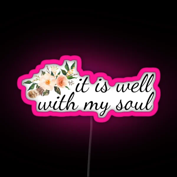 It Is Well With My Soul RGB Neon Sign