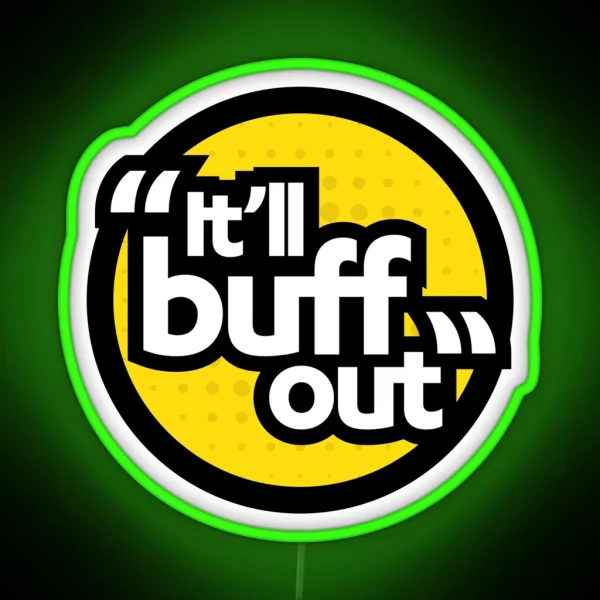 It Ll Buff Out Optimistic RGB Neon Sign