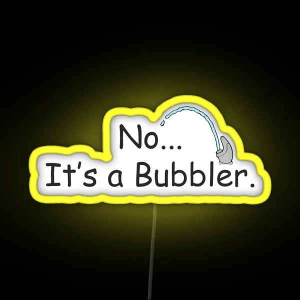 It S A Bubbler RGB Neon Sign