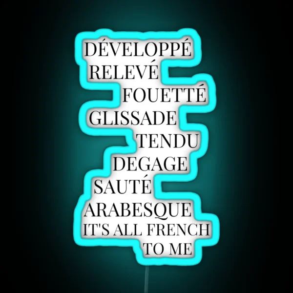 It S All French To Me RGB Neon Sign