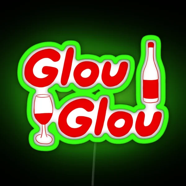 It S All Glou Glou RGB Neon Sign