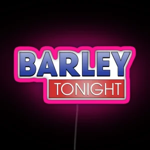 It S Barley Tonight RGB Neon Sign