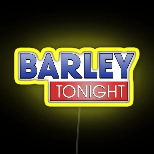 It S Barley Tonight RGB Neon Sign