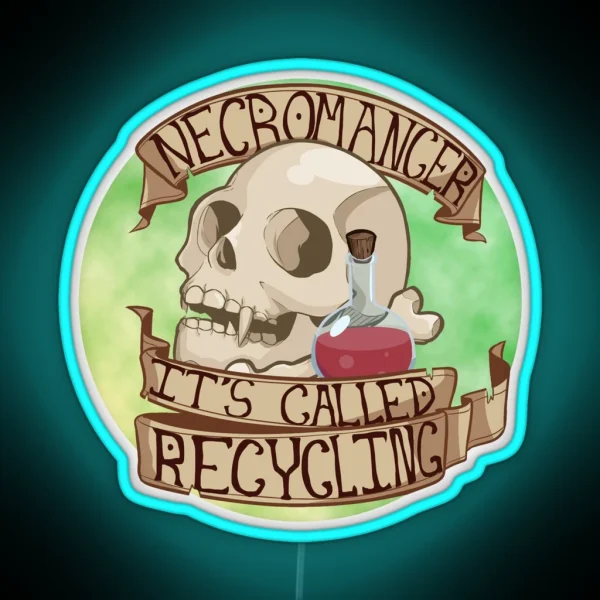 It S Called Recycling RGB Neon Sign