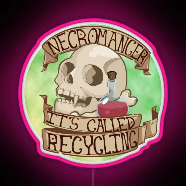 It S Called Recycling RGB Neon Sign