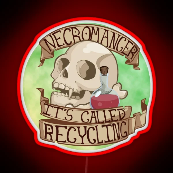 It S Called Recycling RGB Neon Sign