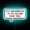 Bright warning neon sign 'It's Dangerous Out There' with color