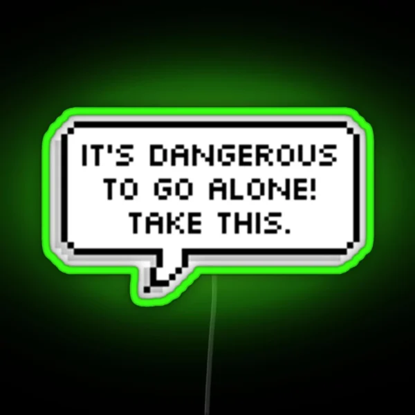 It S Dangerous Out There RGB Neon Sign