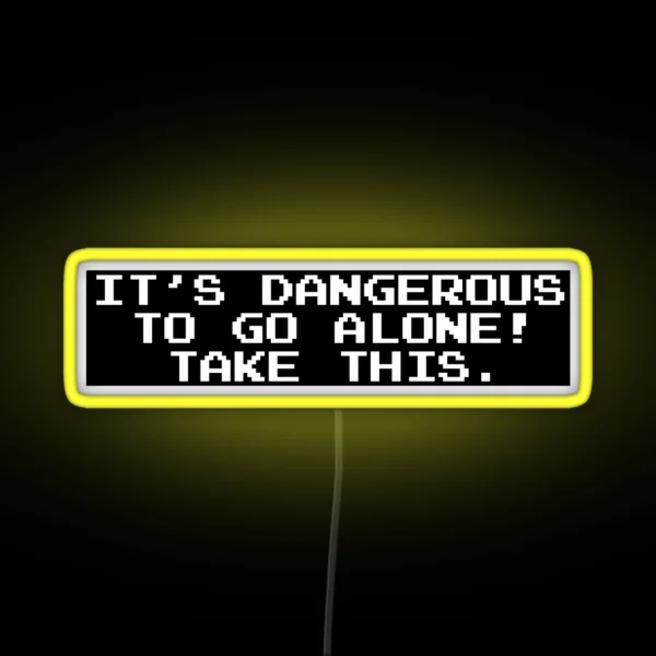 It S Dangerous To Go Alone Take This RGB Neon Sign