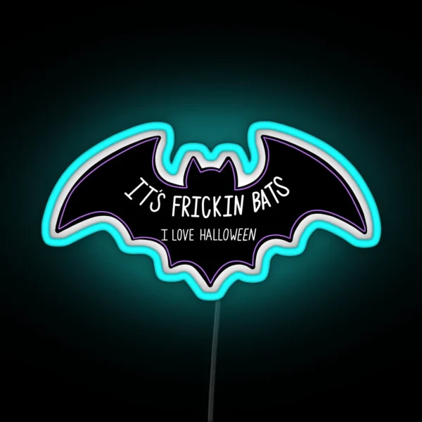 It S Frickin Bats RGB Neon Sign
