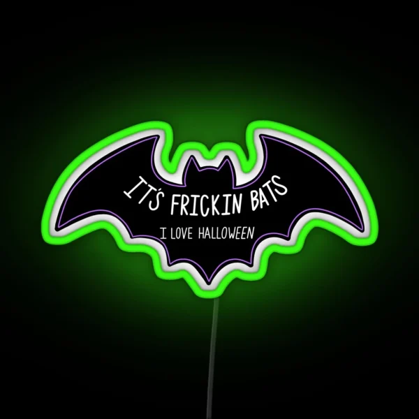 It S Frickin Bats RGB Neon Sign