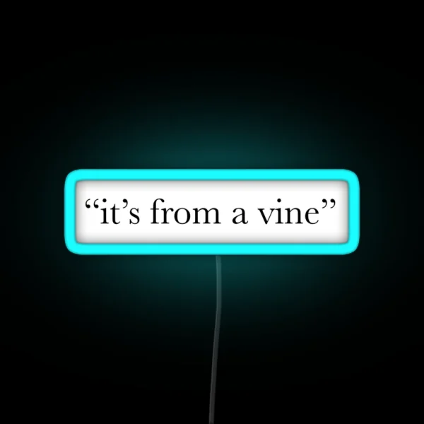 It S From A Vine RGB Neon Sign