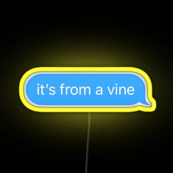 It S From A Vine Text RGB Neon Sign