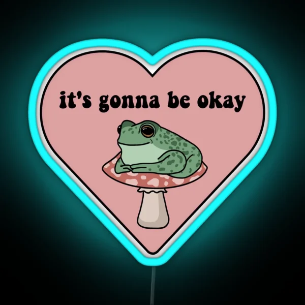 It S Gonna Be Okay Frog RGB Neon Sign