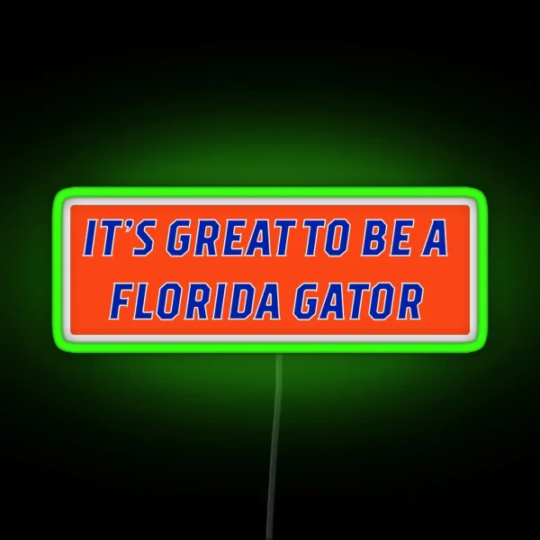 It S Great To Be A Florida Gator RGB Neon Sign