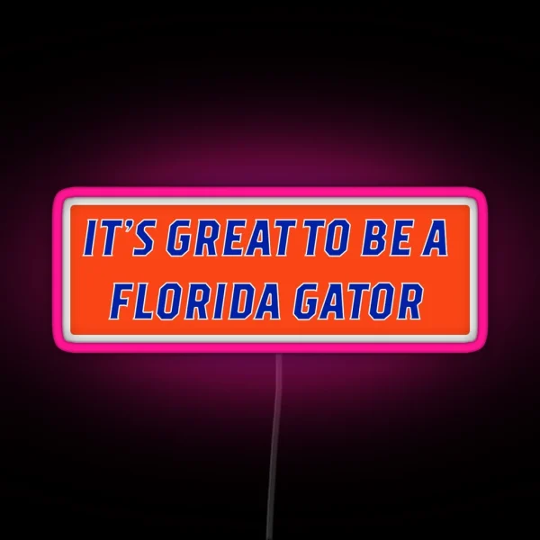 It S Great To Be A Florida Gator RGB Neon Sign