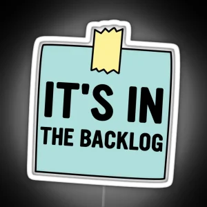 It S In The Backlog RGB Neon Sign