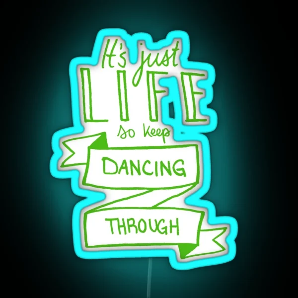 It S Just Life Green RGB Neon Sign