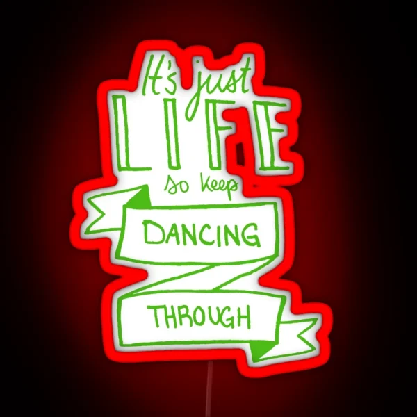 It S Just Life Green RGB Neon Sign